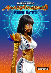 Capa do livro Amazofuturismo 3: Poder Nativo.